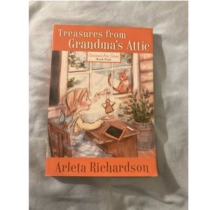 Treasures from Grandmas Attic - Arleta Richardson - Grandmas Attic Series #4